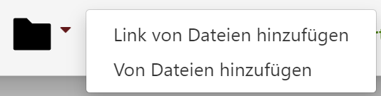 Dropdown-Menü "Von Dateien hinzufügen"